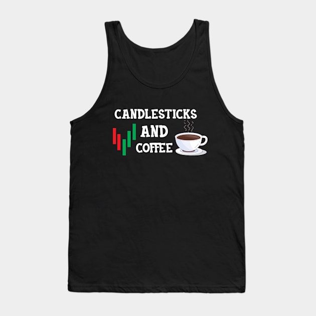 Trader - Candlesticks and Coffee Tank Top by KC Happy Shop